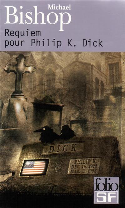 Requiem pour Philip K. Dick