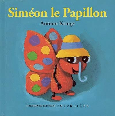 Les livres-tirettes Drôles de petites bêtes. Vol. 7. Siméon le papillon