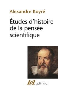 Etudes d'histoire de la pensée scientifique