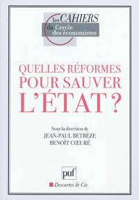 Quelles réformes pour sauver l'Etat ?