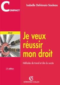 Je veux réussir mon droit : méthodes de travail et clés du succès