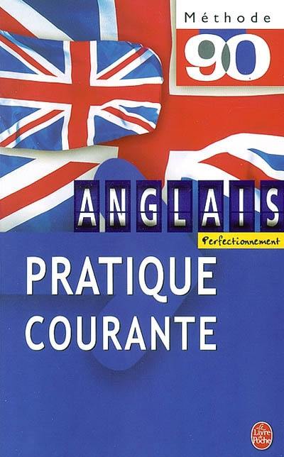 La pratique courante de l'anglais