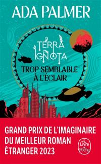 Terra ignota. Vol. 1. Trop semblable à l'éclair