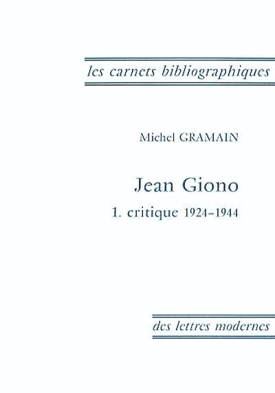 Jean Giono. Vol. 1. Critique 1924-1944