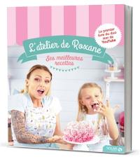 L'atelier de Roxane : ses meilleures recettes