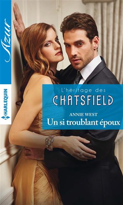 Un si troublant époux : l'héritage des Chatsfield