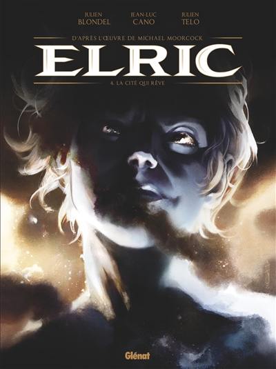 Elric. Vol. 4. La cité qui rêve