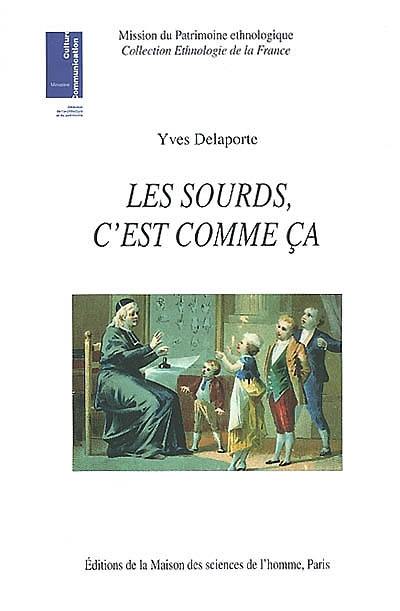 Les sourds, c'est comme ça : ethnologie de la surdimutité