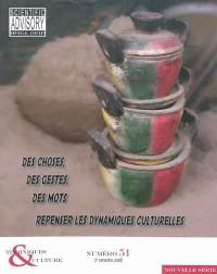 Techniques & culture, n° 51. Des choses, des gestes, des mots : repenser les dynamiques culturelles