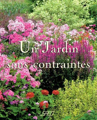 Un jardin sans contraintes