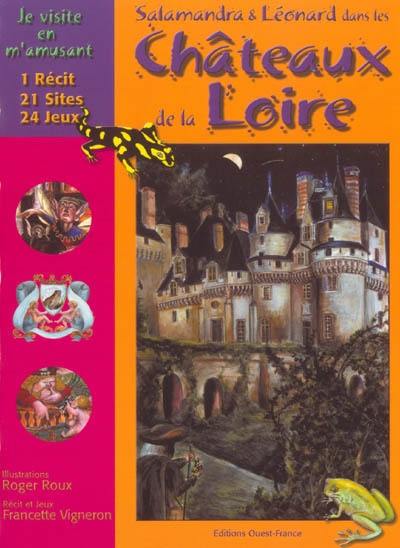 Salamandra et Léonard dans les châteaux de la Loire : je visite en m'amusant