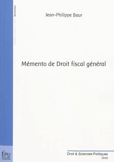 Mémento de droit fiscal général