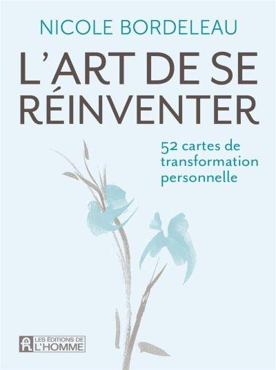 L'art de se réinventer : 52 cartes de transformation personnelle