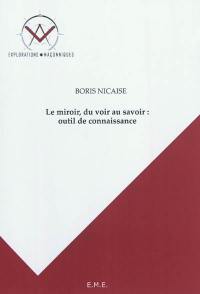 Le miroir, du voir au savoir : outil de connaissance