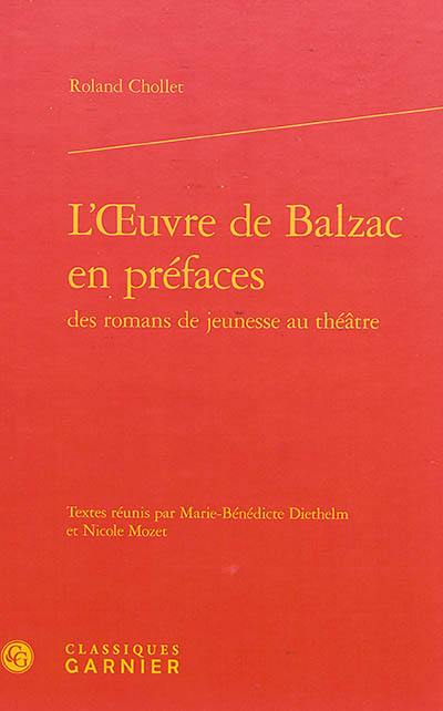 L'oeuvre de Balzac en préfaces : des romans de jeunesse au théâtre