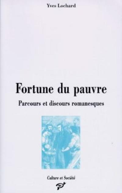 Fortune du pauvre : parcours et discours romanesques (1848-1914)