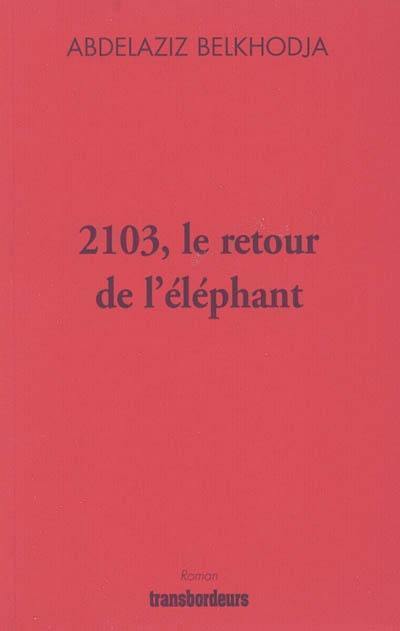 2013, le retour de l'éléphant