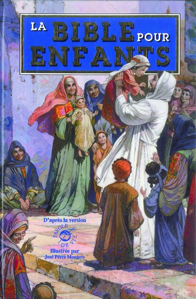 La Bible pour enfants : d'après la version Parole de Vie