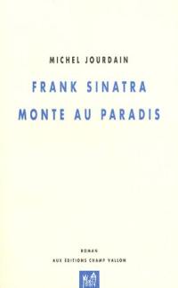 Frank Sinatra monte au paradis