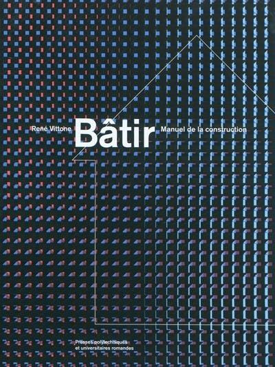 Bâtir : manuel de la construction