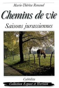 Chemins de vie : saisons jurassiennes