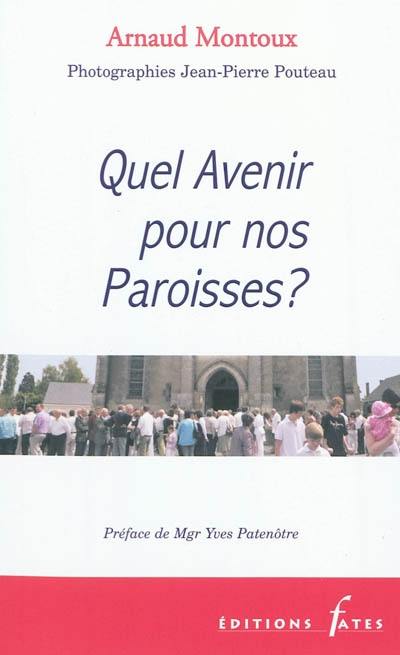 Quel avenir pour nos paroisses ?