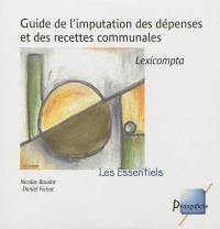 Guide de l'imputation des dépenses et des recettes communales : lexicompta : M14 + M49