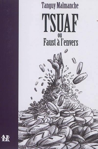 Tsuaf ou Faust à l'envers