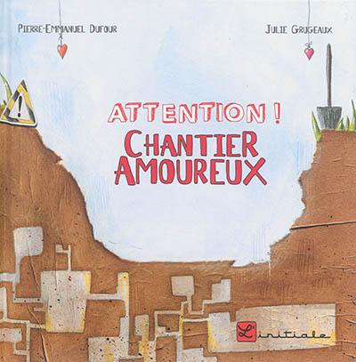 Attention ! Chantier amoureux