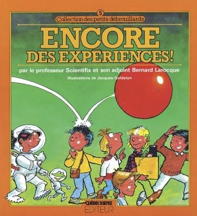 Encore des expériences!