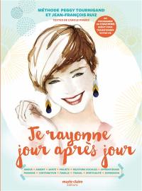 Je rayonne jour après jour : le coaching du soleil de l'énergie