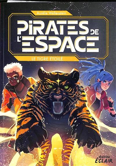 Pirates de l'espace. Le tigre étoilé