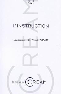 L'instruction : recherche collective du CREAM (EA 2038)