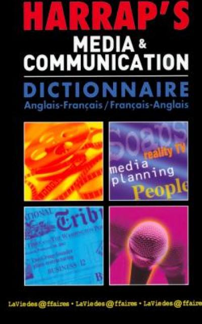 Média et communication : anglais-français, français-anglais