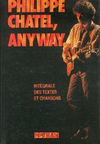 Anyway : intégrale des textes et chansons