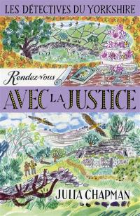 Une enquête de Samson et Delilah, les détectives du Yorkshire. Vol. 9. Rendez-vous avec la justice