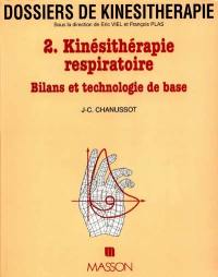 Dossiers de kinésithérapie, n° 2. Kinésithérapie respiratoire : bilan et technologie de base