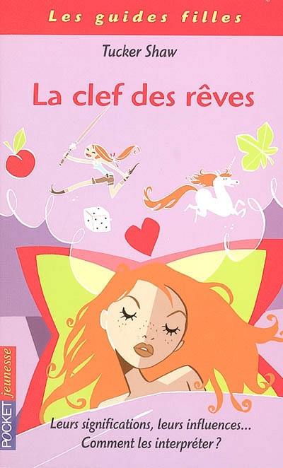 La clef des rêves : leurs significations, leurs influences... Comment les interpréter ?