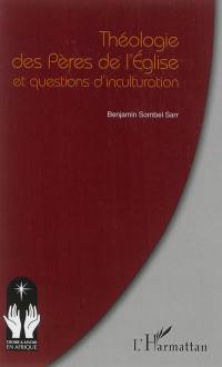 Théologie des Pères de l'Eglise et questions d'inculturation