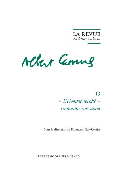 Albert Camus. Vol. 19. L'homme révolté : cinquante ans après