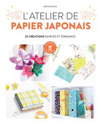 L'atelier de papier japonais : 32 créations simples et tendance