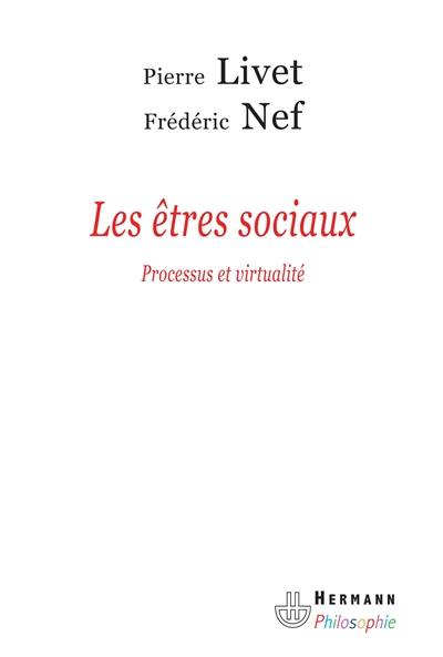 Les êtres sociaux : processus et virtualité