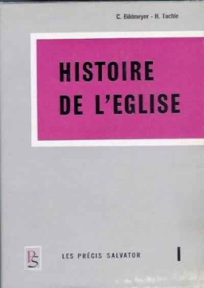 Histoire de l'Eglise. Vol. 1