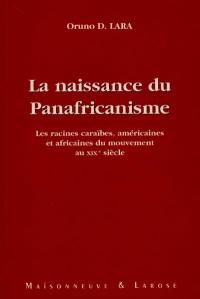 La naissance du panafricanisme : les racines caraïbes, américaines et africaines au XIXe siècle