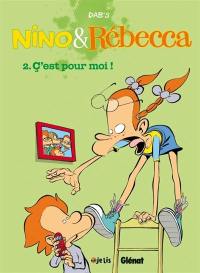 Nino & Rébecca. Vol. 2. C'est pour moi