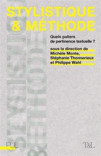 Stylistique et méthode : quels paliers de pertinence textuelle ?