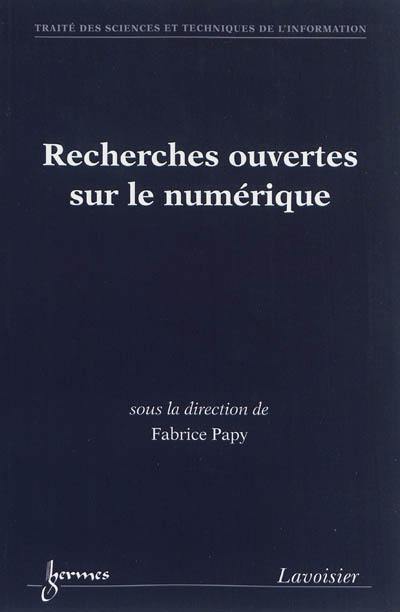 Recherches ouvertes sur le numérique : approches pratiques en information-communication