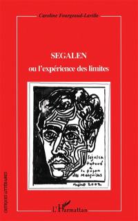 Segalen ou L'expérience des limites