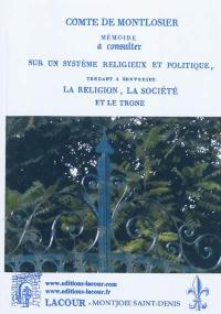 Mémoire à consulter sur un système religieux et politique, tendant à renverser la religion, la société et le trône