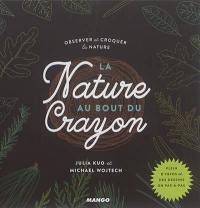 La nature au bout du crayon : observer et croquer la nature